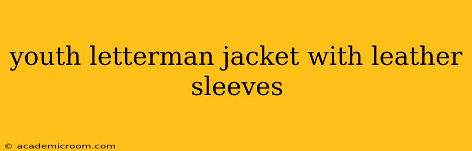 youth letterman jacket with leather sleeves