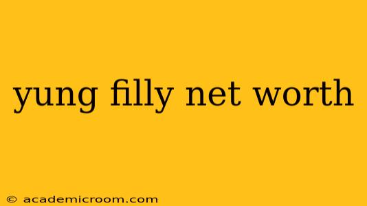 yung filly net worth