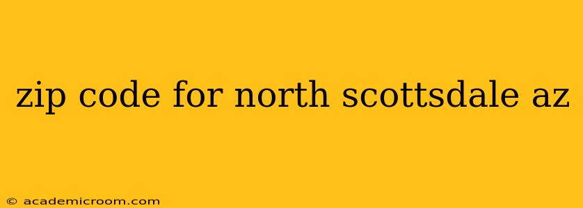 zip code for north scottsdale az